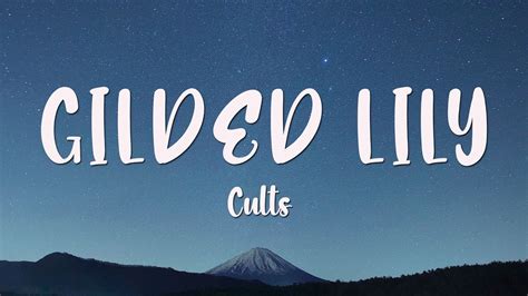 gilded lily lyrics|cults gilded lily flac.